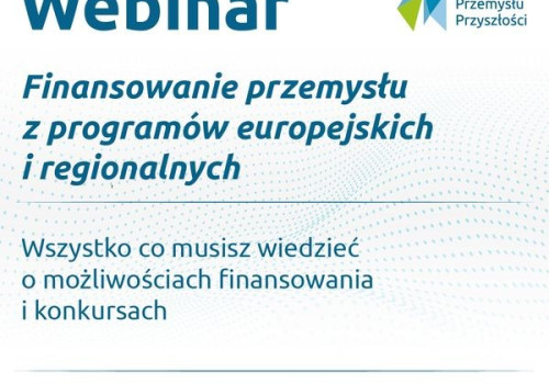 Webinarium dla firm: Perspektywa finansowa 2021-2027 – fundusze na przemysł przyszłości
