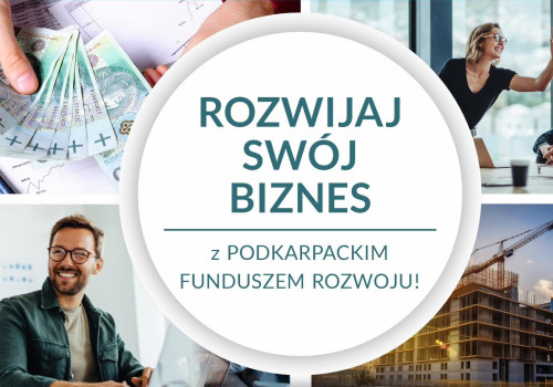 Pożyczki inwestycyjne w Podkarpackim Funduszu Rozwoju